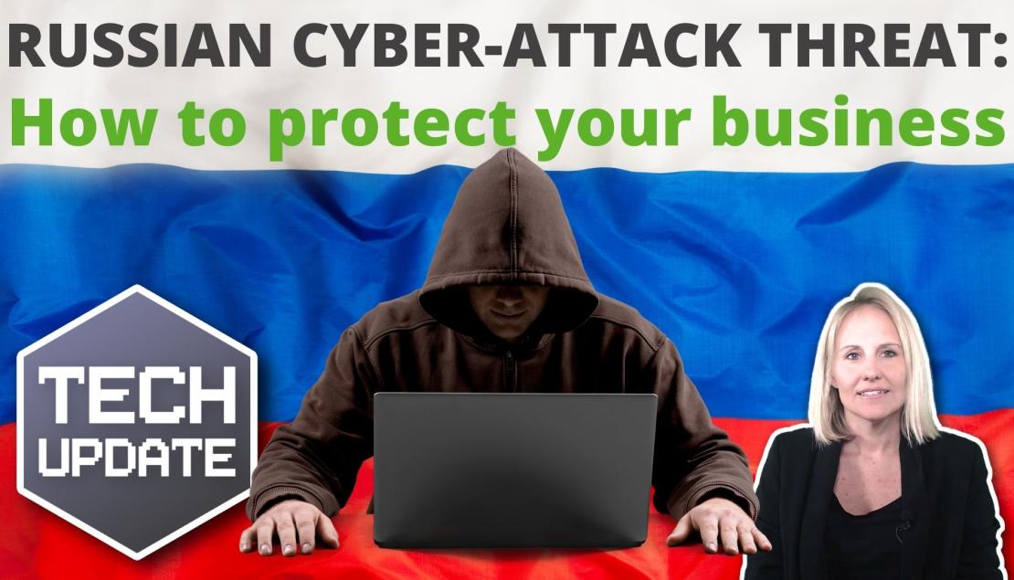 Russian cyber-attack threat: How to protect your business